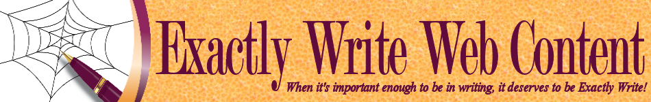 When it's important enough to be in writing, it deserves to be Exactly Write!